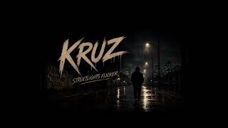 Streetlights flicker-KRUZ- official music #music #kruz 