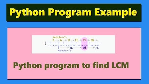 Python program to find least common multiple LCM of two or more numbers | #ppe 115 | Highblix