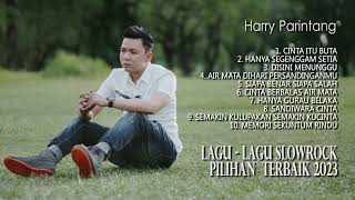 LAGU SLOWROCK TERBAIK HARRY PARINTANG 2023