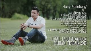 LAGU SLOWROCK TERBAIK HARRY PARINTANG 2023