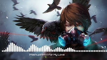 Bản Nhạc Nền Thường Dùng Trong Video Của Gao Bạc TV - Mashup For My Love - Điều Anh Muốn Nói.