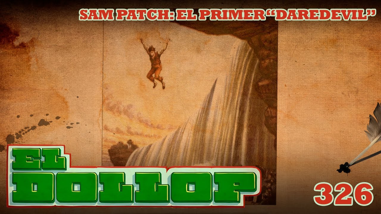 E326: Sam Patch: El Primer "Daredevil"