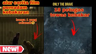 perjuangan seorang ayah demi buah hatinya | si pemadam kebakaran | alur cerita film only the brave