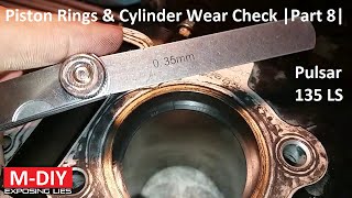 Pulsar 135 LS Engine Overhaul - Part 8 Piston Rings & Cylinder Wall Wear Check [Hindi]
