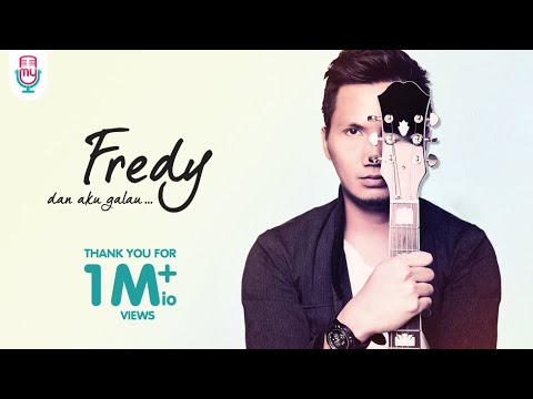 (+) Fredy-Dan Aku Galau