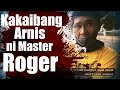 Kakaibang Arnis ni Master Roger