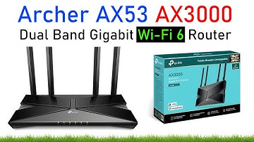 TP-Link Archer AX53 AX3000 Dual Band Gigabit WiFi 6 Router Review | Features & Setup
