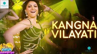 Kangna Vilayati Official Music Lover Urvashi Rautela , Jyotica Tangri Virgin Bhanupriya