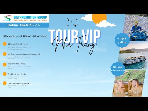Tour vip Nha Trang 4N3Đ - 2022