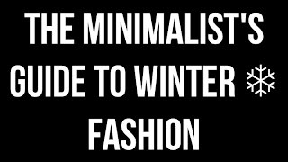 The Minimalist's Guide to Winter Fashion
