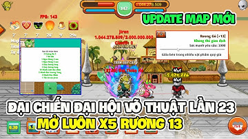 Hồi Sinh Ngọc Rồng | Đại Chiến Đại Hội Võ Thuật Lần Thứ 23 Mở Luôn X5 Rương Cấp 13 Quà Siêu Giá Trị