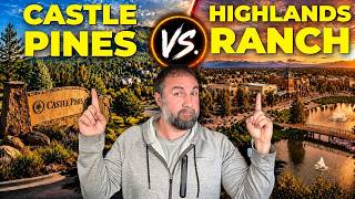 Highlands Ranch vs Castle Pines Which Denver Suburb is Right for You