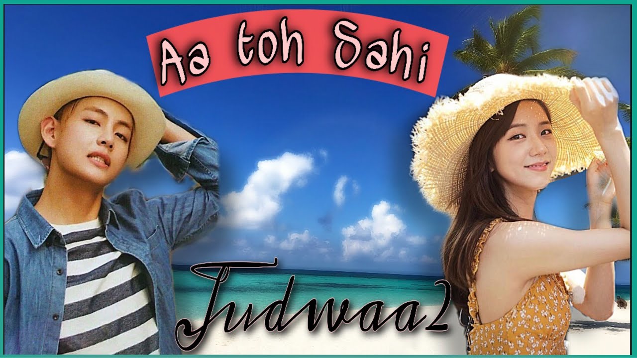 Aa toh sahi ~{fmv} korean hindi mix |  kpop mix | judwaa 2