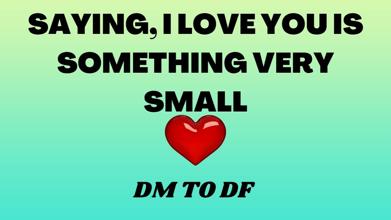 Saying, I Love You Is.. 💖 DM to DF 💌 Twin Flame Reading 💌 Divine ...