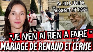 Mariage de Renaud et cerise : Sa fille Lolita pousse un coup de gueule. "Je m'en fou "