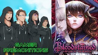 Gamer Premonitions - Bloodstained: Ritual of the Night