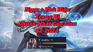 Cách chọn ngọc + phù Hiệu + Trang bị Cho elsu mùa giải mới s2-2024 để mang tới hiệu quả tốt nhất