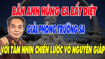 Trường Sa 1975: Tầm Nhìn Chiến Lược Của Đại Tướng Võ Nguyên Giáp - Cả Thế Giới Thán Phục!