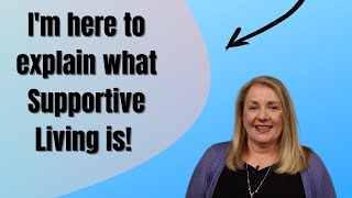 Common Questions: What is Supportive Living?