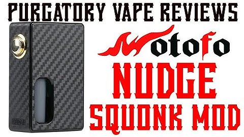 Wotofo Nudge Squonk Mod Quick Look and Unboxing