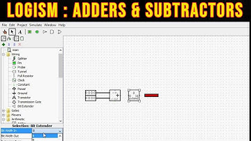 Logisim Tutorial part 3: Adders and Subtractors