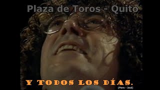 Piero - Y todos los días - Plaza de Toros Quito - 1989 ®