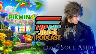 Pikmin 4 Outsells FF16 | Lost Soul Aside Resurface| Eiyuden Chronicle Delay HP/MP JRPG Podcast Ep 98
