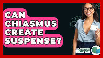 Can Chiasmus Create Suspense? - The Language Library