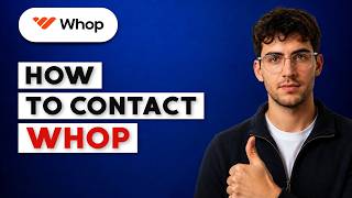 How to Contact Whop [2026 Full Guide]