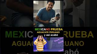 🤯 Mexicano prueba aguacate peruano y así terminó 🚽 #short #shorts #videoshort #viral