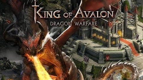 King of Avalon: Dragon Warfare - To War (part 2)