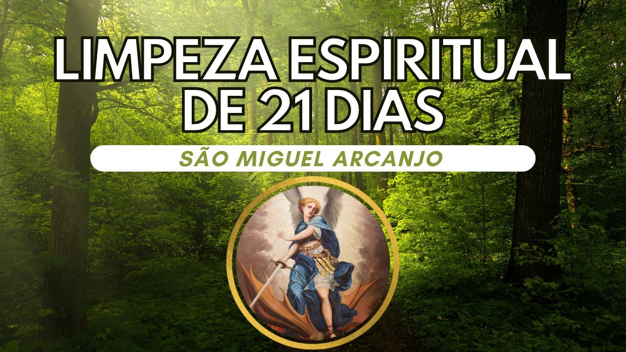 Limpeza Espiritual de 21 dias São Miguel Arcanjo YouTube