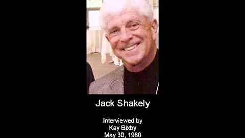 Shakely, Jack - Oral History Interview - CSWA