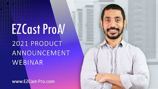 EZCast ProAV 2021 Product Announcement Webinar