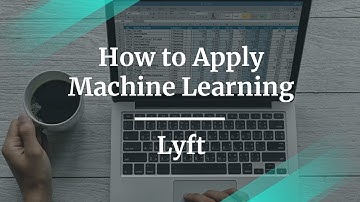 How to Apply Machine Learning by Lyft Senior Product Manager