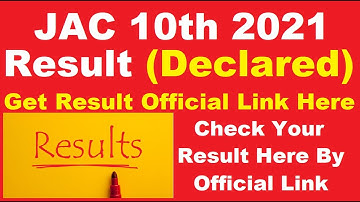 JAC 10th 2021 Result (Declared) - Steps To Check JAC Class 10th Result 2021