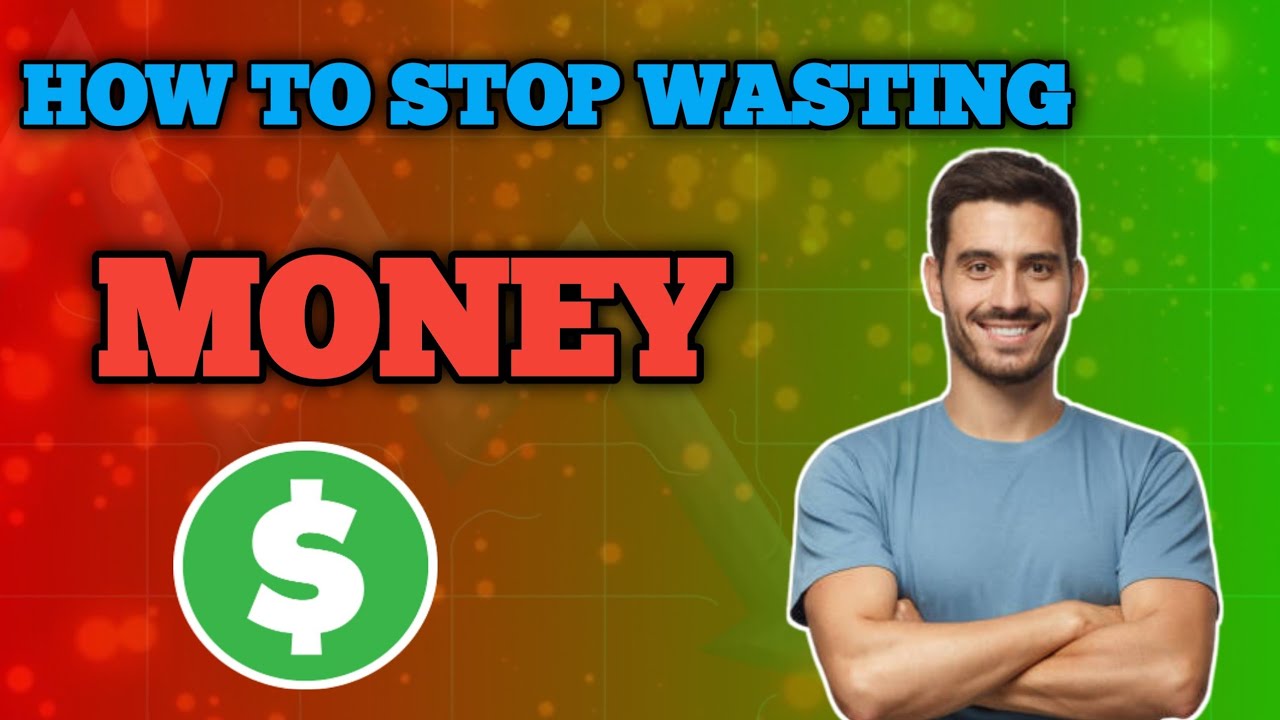 How to Stop Wasting Money on Unnecessary Things | Smart Money Habits ...