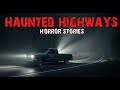 10 New Most DISTURBING True Trucker Horror Stories | Don't Watch Alone | Real Highway Nightmares