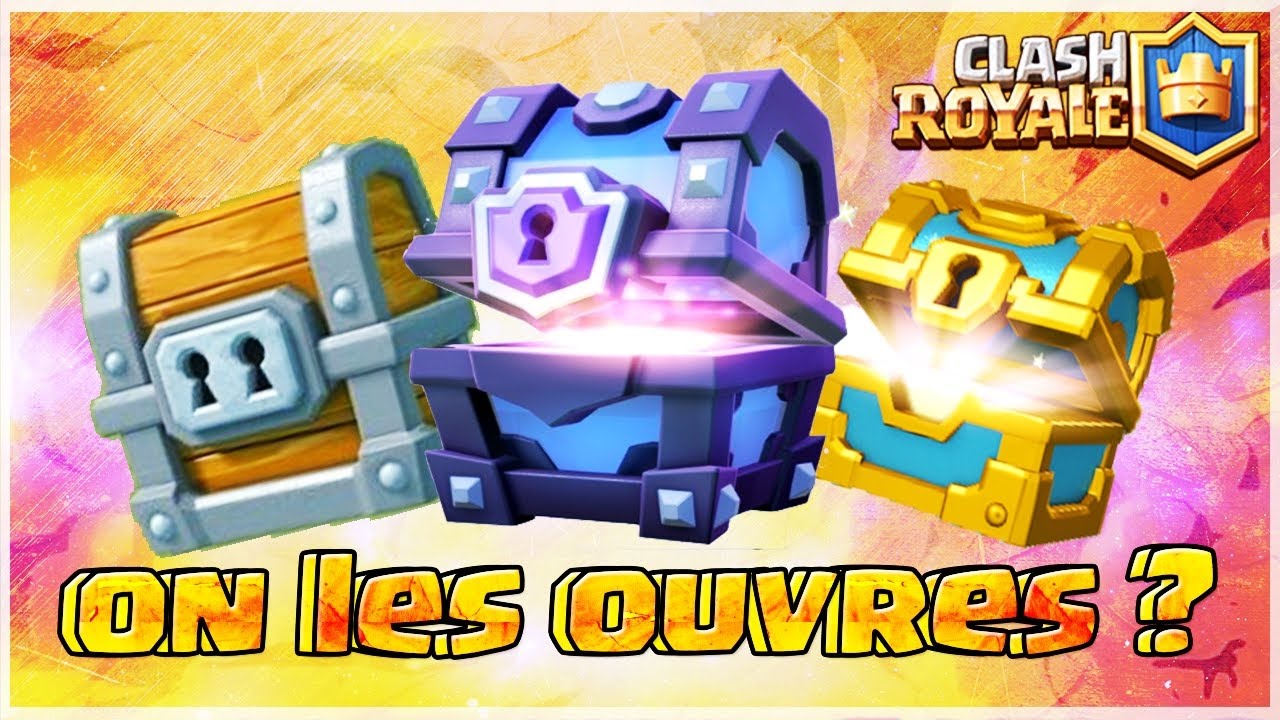 ouverture de plusieurs coffres - (CLASH ROYAL) - D'ont un coffre
