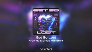 Arcando & Gracie Van Brunt - Get So Lost by Collected Vibes 200 views 2 days ago 2 minutes, 43 seconds