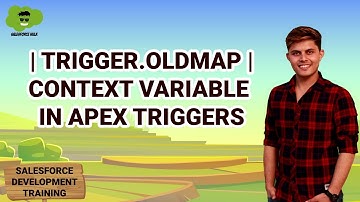 Trigger.Oldmap Context Variable in APEX Triggers | salesforce Development Tutorials