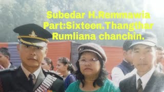Thangthar Rumliana Chanchin:Subedar H.Remmawia Part-Sixteen Shillong.