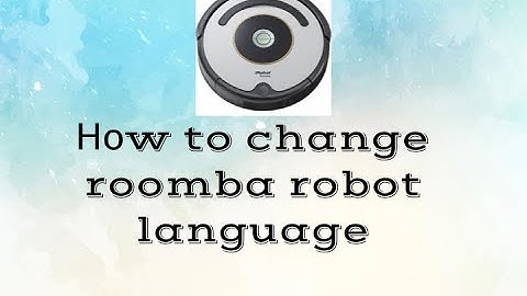 Ноw to change roomba robot language