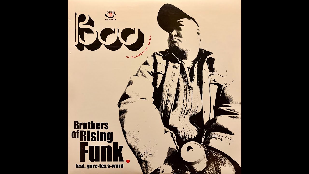 Boo feat. Gore-Tex, S-Word - Brothers Of Rising Funk [vinyl] - YouTube