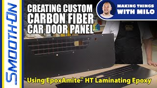 How To Make a Custom Carbon Fiber Door Panel Using EpoxAmite High Temp Laminating Epoxy