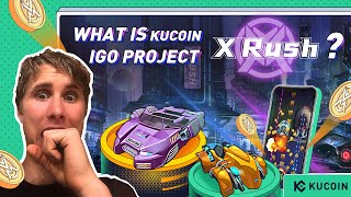 KuCoin IGO Project X Rush - The Web3 Game App with GameFi and SocialFi Features screenshot 1