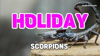 HOLIDAY - Scorpions (Lyrics)🎵