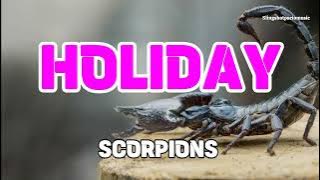 HOLIDAY - Scorpions (Lyrics)🎵