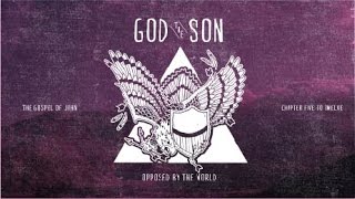 God The Son 21, John 8:12-30, Opposed by Darkness