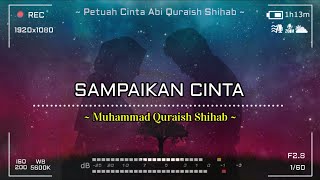 SAMPAIKAN CINTA | Tak Kenal Maka Tak Cinta | Abi Quraish Shihab